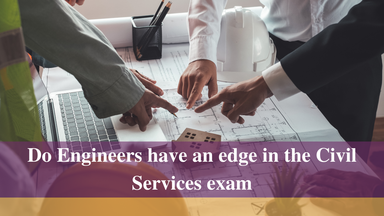 Do Engineers have an edge in the Civil Services exam